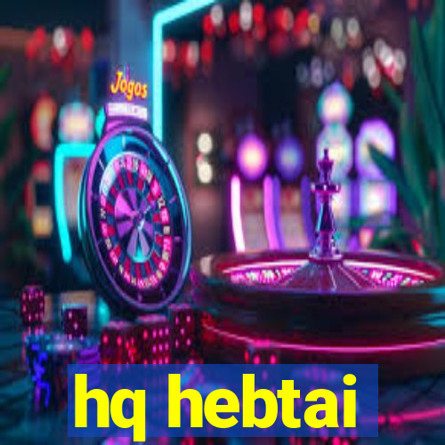 hq hebtai